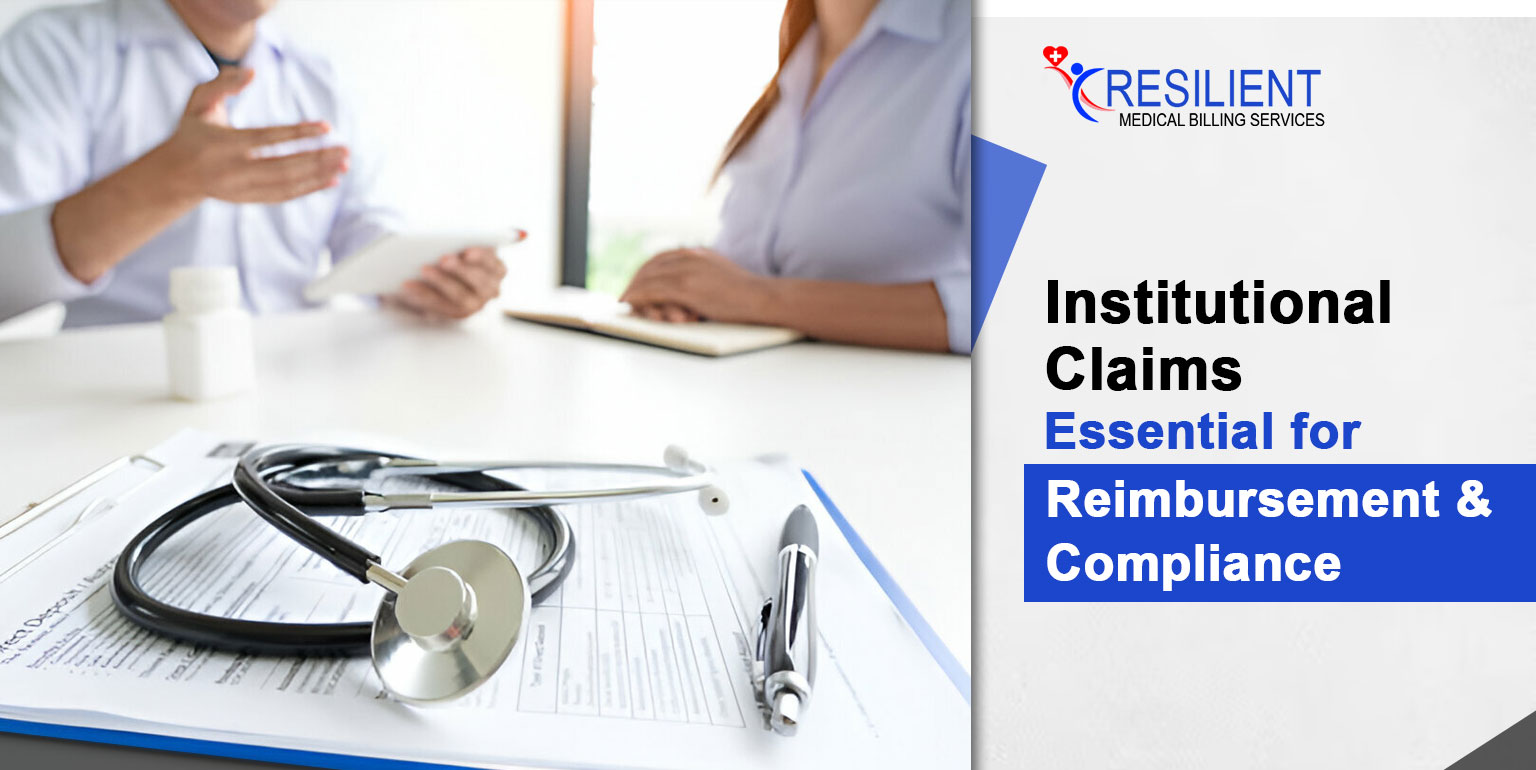 Introducing the Institutional Claims: A Guide to Streamline Medical Billing Claims