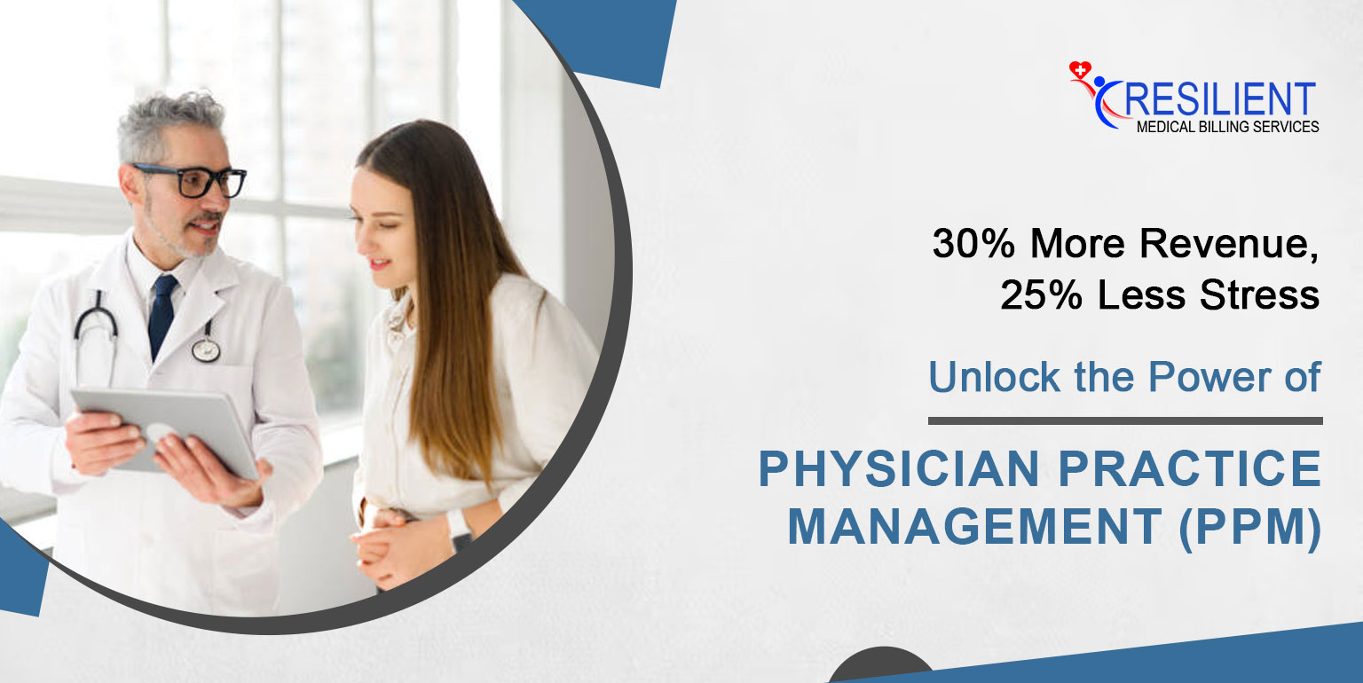 Enhance Healthcare Efficiency With Physician Practice Management