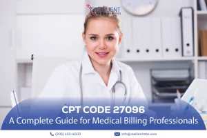 Procedure Code CPT 27096: A Complete Guide for Medical Billing Professionals