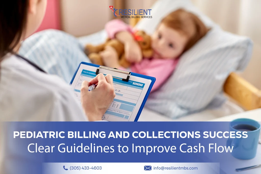 Pediatric Billing and Collections Success: Clear Guidelines to Improve Cash Flow