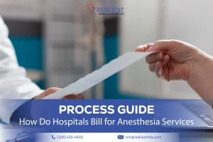How Do Hospitals Bill for Anesthesia Services: Process Guide