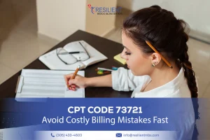 CPT Code 73721: Avoid Costly Billing Mistakes Fast