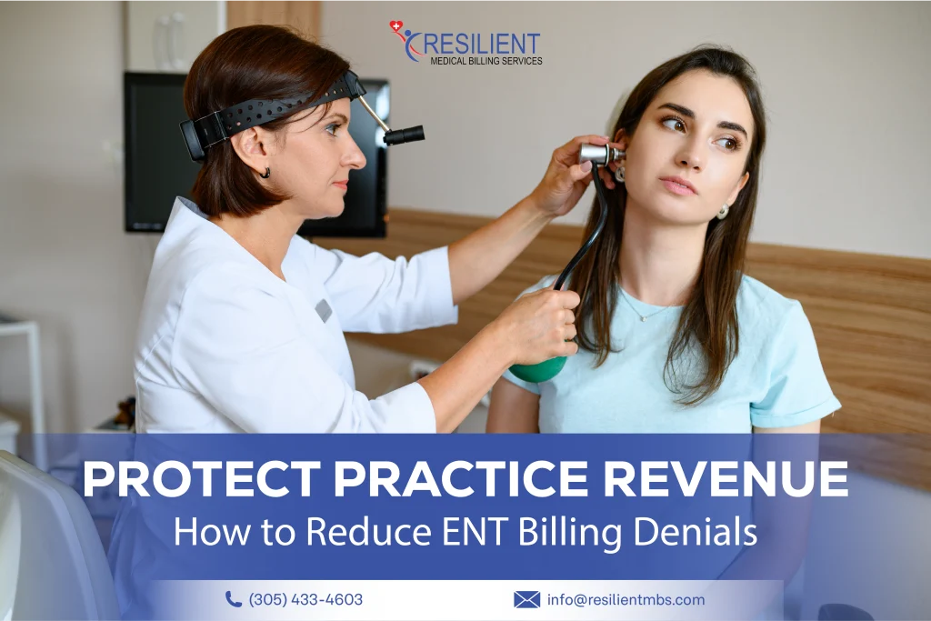 How to Reduce ENT Billing Denials and Protect Practice Revenue