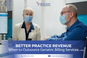 When to Outsource Geriatric Billing Services for Better Practice Revenue