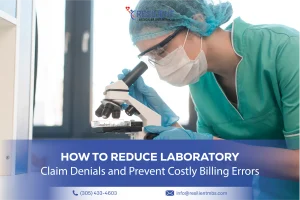 How to Reduce Laboratory Claim Denials and Prevent Costly Billing Errors
