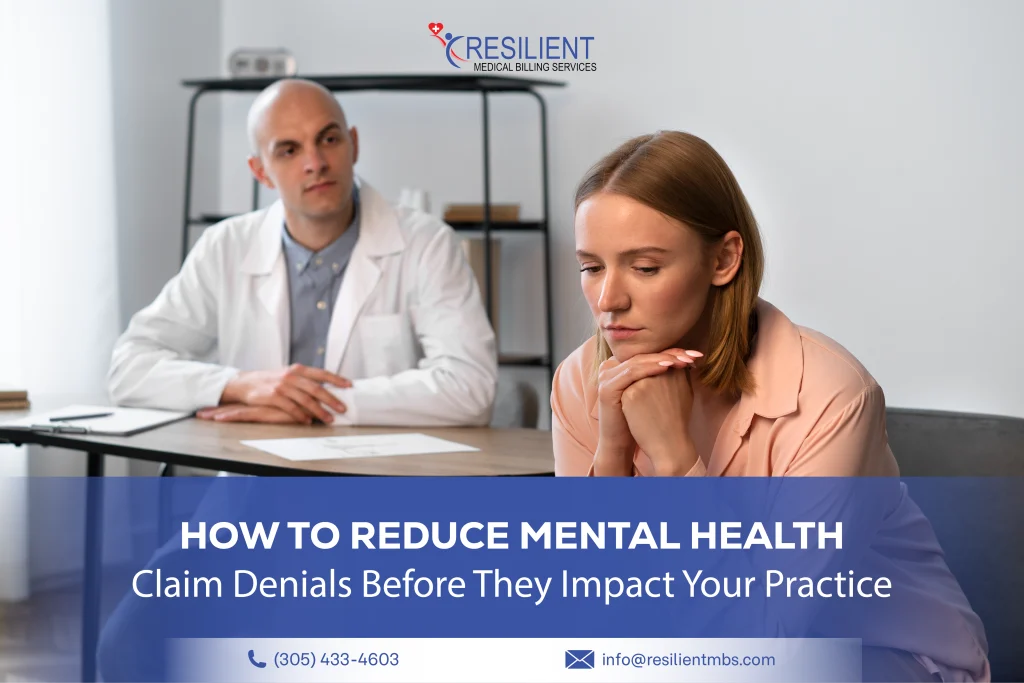 How to Reduce Mental Health Claim Denials Before They Impact Your Practice