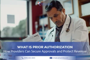 What Is Prior Authorization? How Providers Can Secure Approvals and Protect Revenue