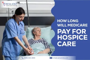 how long will medicare pay for hospice care