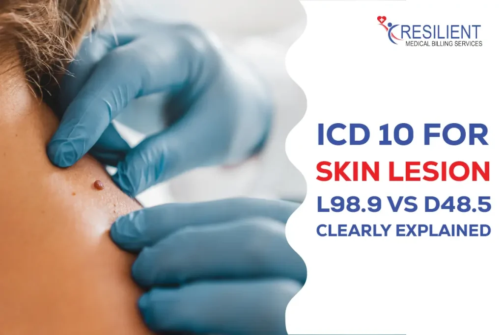 ICD 10 for Skin Lesion: L98.9 vs D48.5 Clearly Explained